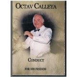 OCTAV CALLEYA CONDUCT FOR HIS FRIENDS (2 DVD´S)