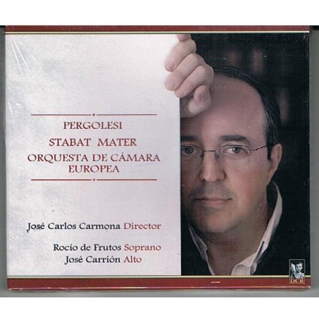 JOSE CARLOS CARMONA DIRIGE: "PERGOLESI. STABAT MATER" (CD)