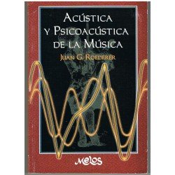 ROEDERER. ACUSTICA Y PSICOACUSTICA DE LA MUSICA