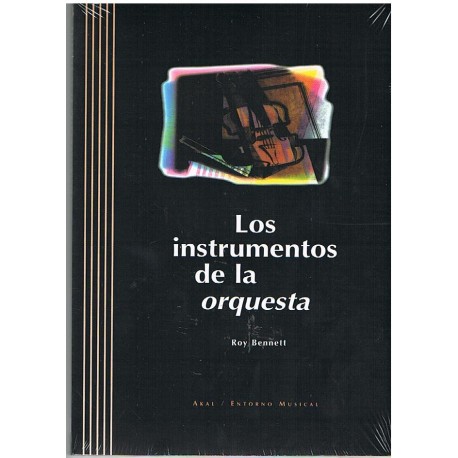 Bennet, Roy. Los Instrumentos de la Orquesta (+2CDS). Akal