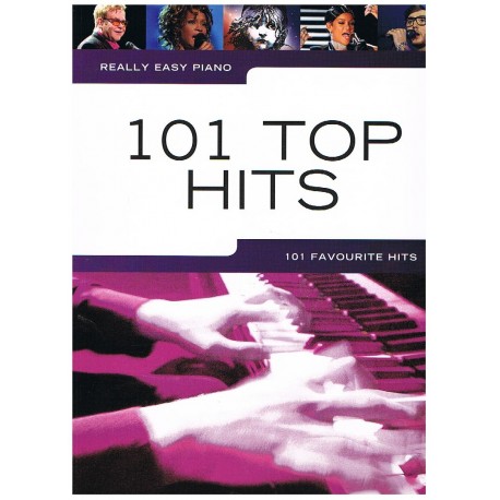 REALLY EASY PIANO. 101 TOP HITS