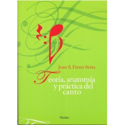 Ferrer Serra, Joan. Teoría, Anatomía y Práctica del Canto.
