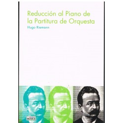 Riemann, Hugo. Reducción al Piano de la Partitura de Orquesta