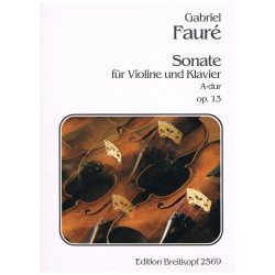 Fauré, Gabriel. Sonata Op.13 en La Mayor para Violín y Piano