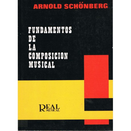 Schoenberg, Arnold. Fundamentos de la Composición Musical
