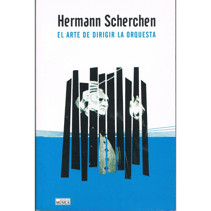 Scherchen, Hermann. El Arte de Dirigir la Orquesta