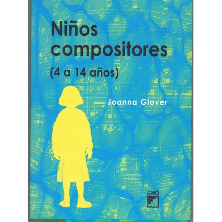 Glover, Joanna. Niños Compositores (4 a 14 años)