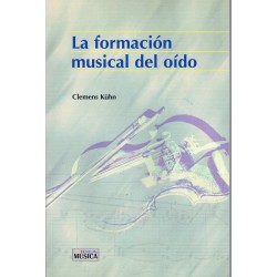 Kuhn, Clemens. La Formación Musical del Oído