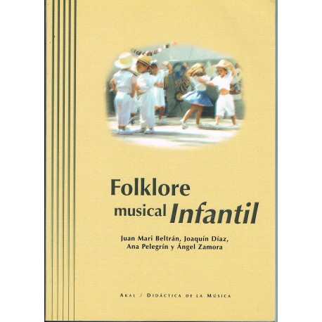 Beltran/Diaz/Pelegrin/Zamora. Folklore Musical Infantil