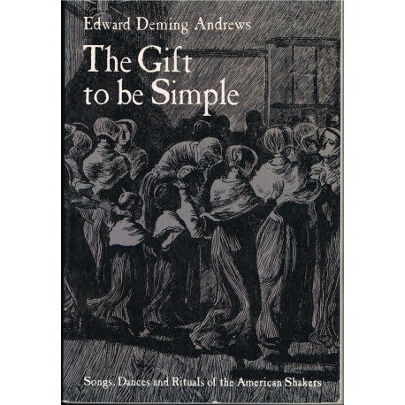 Deming Andrews, Edward. The Gift to be Simple