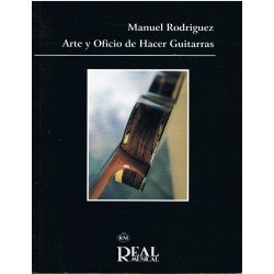 Rodriguez, Manuel. Arte y Oficio de Hacer Guitarras