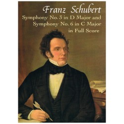 Schubert, Franz. Sinfonía Nº3 en Re Mayor / Sinfonía Nº6 en Do Mayor (Full Score)