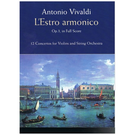Vivaldi, Antonio. L´Estro Armónico Op.3 (Full Score)