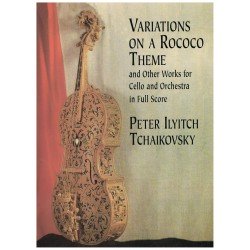 Tchaikovsky, Peter Ilyitch. Variaciones Sobre un Tema Rococó / Otras Obras para Cello y Orquesta (Full Score)
