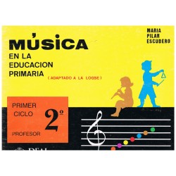 Escudero, Mª Pilar. Música en la Educación Primaria. Primer Ciclo 2º Curso. Profesor