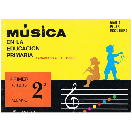 Escudero, Mª Pilar. Música en la Educación Primaria. Primer Ciclo 2º Curso. Alumno