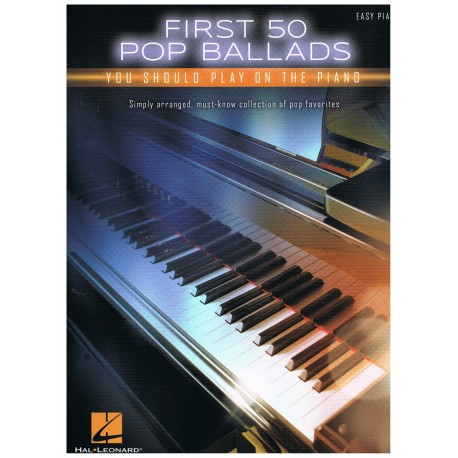 Varios. First 50 Pop Ballads you should play on the piano (Easy).