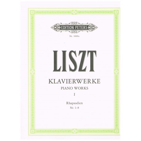 Liszt. Piano Works I. Rapsodias 1-8. Peters