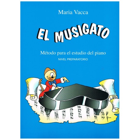 Vacca, María. El Musigato Preparatorio. Método para el Estudio del Piano. Volonté & Co
