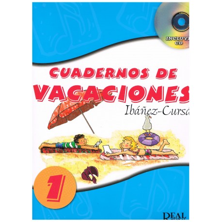 Ibañez-Cursá. Cuadernos de Vacaciones 1 +CD. Real Musical