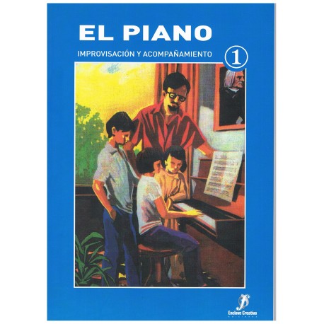 Molina, Emilio. El Piano. Improvisación y Acompañamiento 1. Enclave Creativa