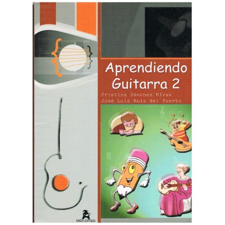 Sánchez/Ruiz. Aprendiendo Guitarra 2. Rivera