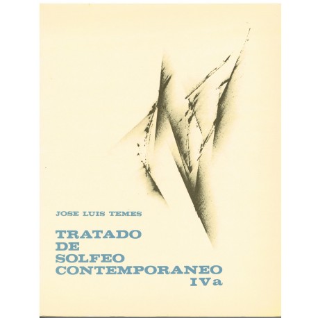 Temes, José Luis. Tratado de Solfeo Contemporáneo IVa. Línea