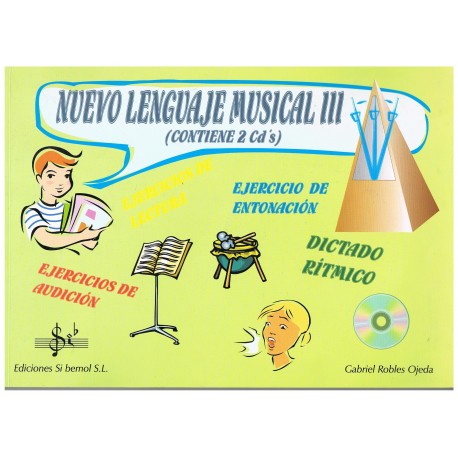 Robles Ojeda, Gabriel. Nuevo Lenguaje Musical III +2CD. Edición 2005. Si Bemol
