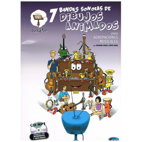 López Hens. 7 Bandas Sonoras de Dibujos Animados (Director) +CD MP3. Carisch