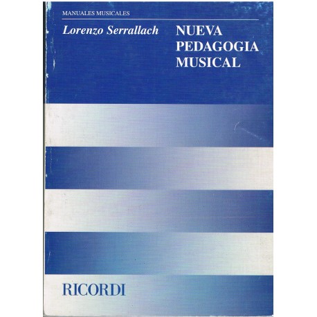 Serrallach, Lorenzo. Nueva Pedagogía Musical. Ricordi