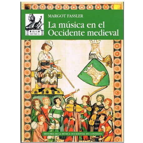 Fassler, Margot. La Música en el Occidente Medieval. Akal