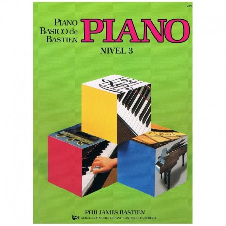 Bastien, James. Piano Básico Nivel 3. Kjos