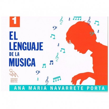 Navarrete/Moreno. El Lenguaje De La Musica 1. Sociedad Didáctico Musical