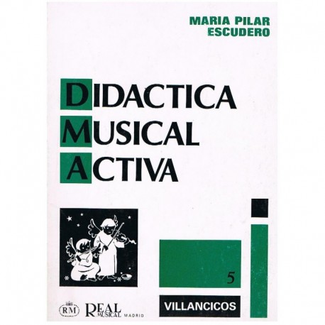 Escudero, Mª Pilar. Didáctica Musical Activa 5