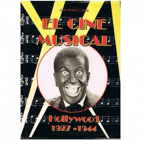 Munso. El Cine Musical. Hollywood 1927-1944. Royal Books