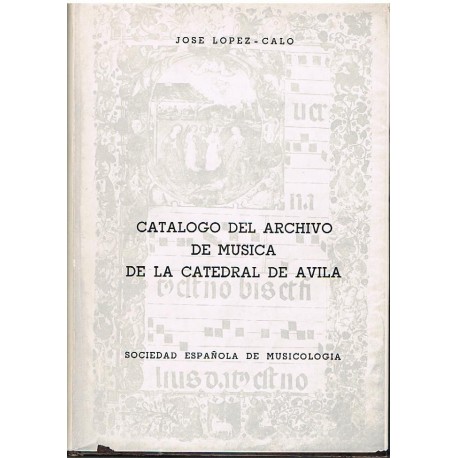 López-Calo. Catálogo del Archivo de Música de la Catedral de Ávila