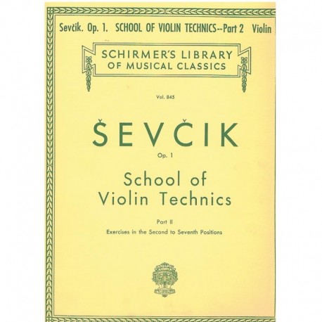Sevcik. Escuela de la Técnica del Violín Op.1 Parte 2. Ejercicios en 2ª y 7ª Posición. Schirmer