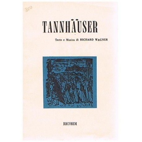 Wagner, Richard. Tannhauser (Libreto). Ricordi