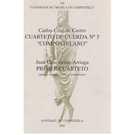 Cruz de Castro. Cuarteto de Cuerda Nº5 (Compostelano)/Arriaga. Primer Cuarteto. Fundación Caixa Galicia