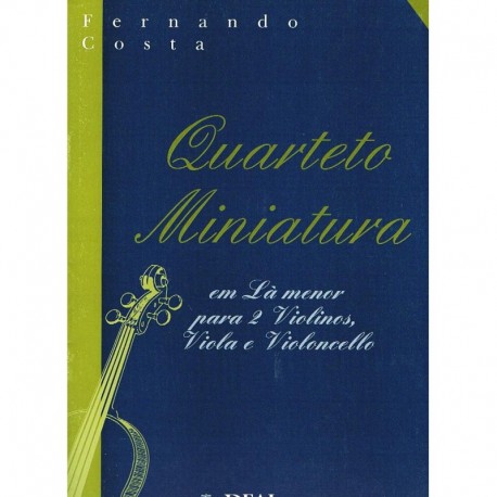 Costa, Fernando. Cuarteto Miniatura en LA Menor (2 Violines, Viola, Cello). Real Musical