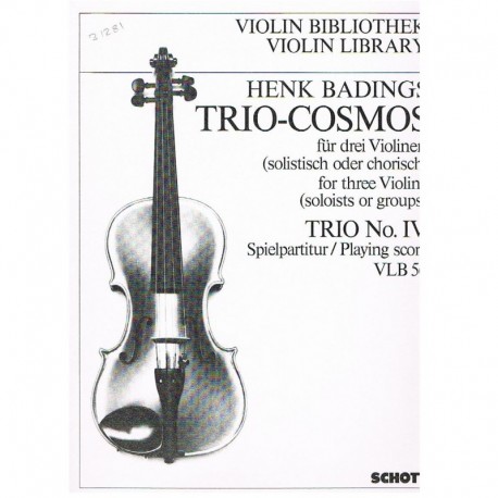Badings, Henk. Trío-Cosmos. Trio Nº4 (3 Violines). Schott