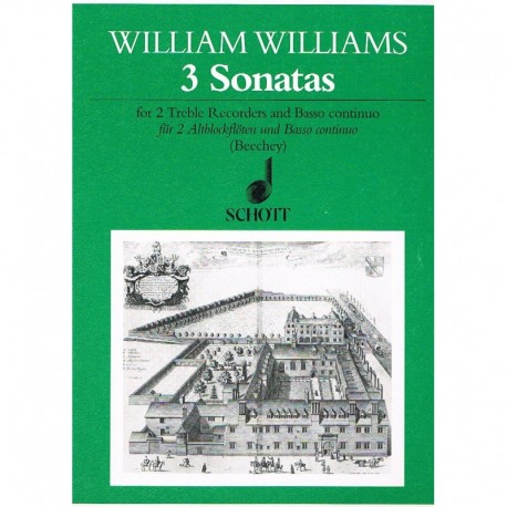 Williams, William. 3 Sonatas para 2 Flautas Dulces Contralto y Piano. Schott
