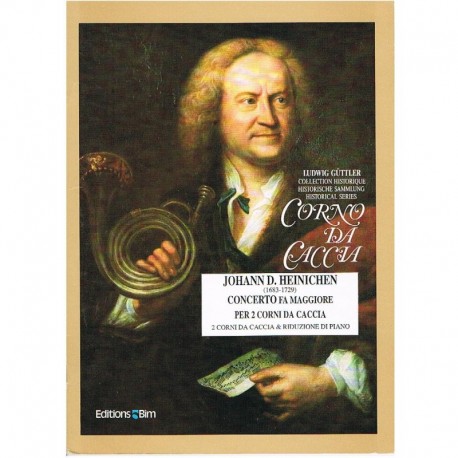 Heinichen, Johann. Concierto en FA Mayor (2 Trompas y Piano). Editions Bim
