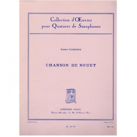 Clerisse, Robert. Chanson du Rouet (4 Saxofones). Leduc