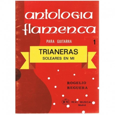 Reguera, Rog Antologia Flamenca 1. Trianeras (Solerares en Mi) (Guitarra)
