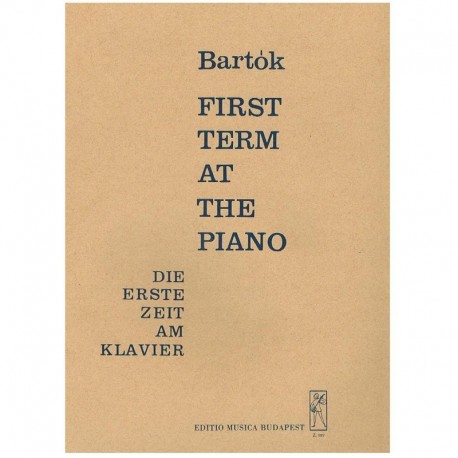 Bartok, Bela. First Term at The Piano. Editio Música Budapest