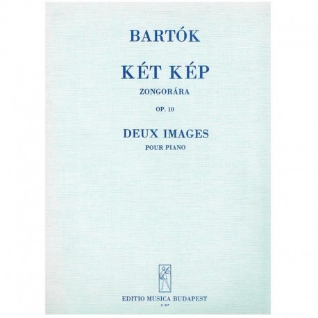 Bartok, Bela. Deux Images pour Piano Op.10 (En Pleine Fleur, Danse Campagnarde). Editio Música Budapest