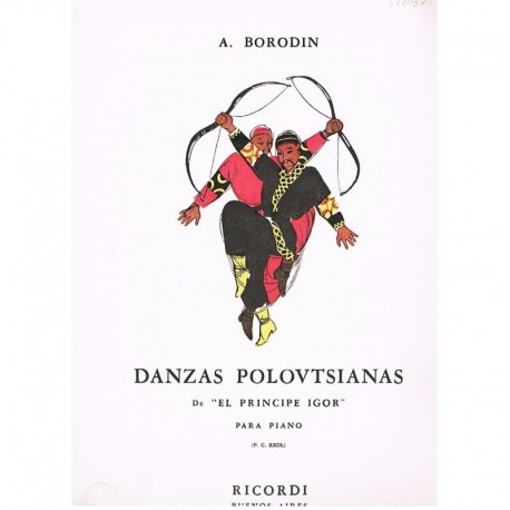 Borodin, Alexander. Danzas Polovtsianas de "El Principe Igor" (Piano). Ricordi