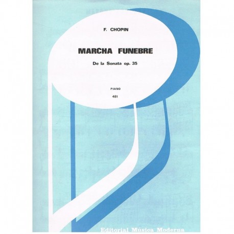 Chopin, Frederick. Marcha Fúnebre de la Sonata Op.35 (Piano). Música Moderna