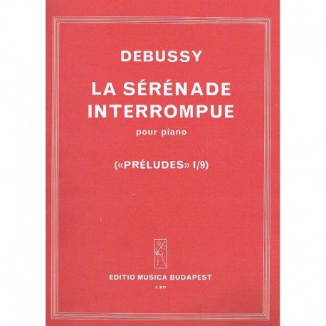 Debussy, Claude. La Serenata Interrumpida (Piano). Editio Música Budapest